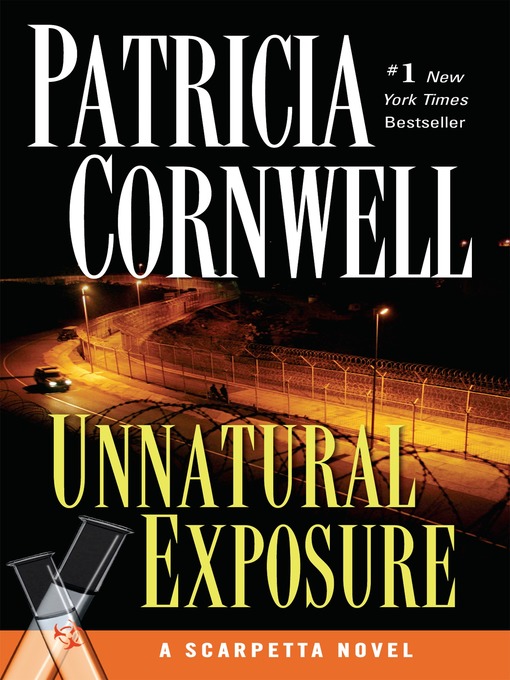 Title details for Unnatural Exposure by Patricia Cornwell - Wait list